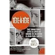 Tete-a-Tete: The Tumultuous Lives and Loves of Simone de Beauvoir and Jean-Paul Sartre (P.S.)