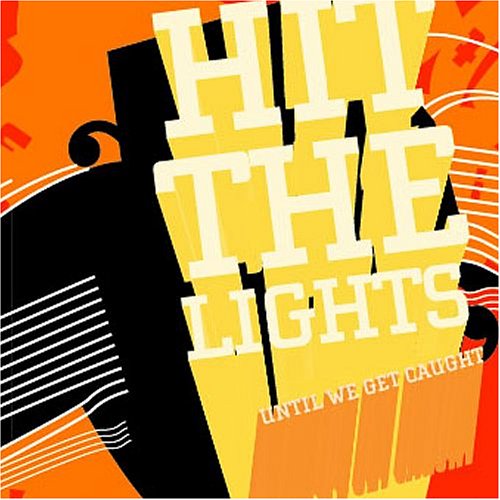 Hit the Lights - Until We Get Caught - Zortam Music