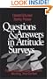 Questions and Answers in Attitude Surveys: Experiments on Question Form, Wording, and Context