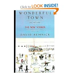 Wonderful Town: New York Stories from "The New Yorker"