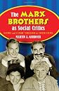 The Marx Brothers as social critics : satire and comic nihilism in their films