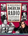 The Encyclopedia of American Radio: An A-Z Guide to Radio from Jack Benny to Howard Stern