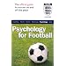 The Official FA Guide to Psychology for Football (Football Association)