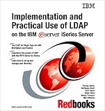 Implementation and Practical Use of Ldap on the IBM Iseries Server (Ibm Redbooks)
