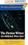 The Fiction Writer: Get Published, Write Now!