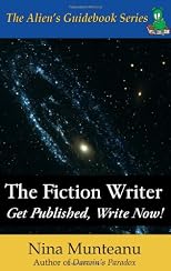 The Fiction Writer: Get Published, Write Now!