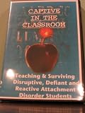 Captive in the Classroom: Teaching & Surviving Disruptive, Defiant and Reactive Attachment Disorder Students DVD by Nancy Thomas