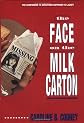 The Face on the Milk Carton