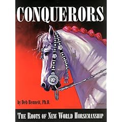 Conquerors: The Roots of New World Horsemanship