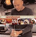The Accidental Vegetarian: Delicious Food without Meat