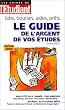 Le guide de l'argent de vos �tudes, �dition 2000