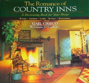 The Romance of Country Inns: A Decorating Book for Your Home (Food & drink)