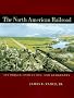 The North American Railroad: Its Origin, Evolution, and Geography (Creating the North American Landscape)