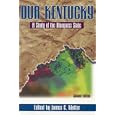 Our Kentucky: A Study of the Bluegrass State by James C. Klotter