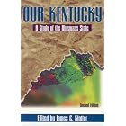 Click here to buy Our Kentucky: A Study of the Bluegrass State by James C. Klotter.