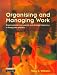 Book Organising and Managing Work: Organisational, Managerial, and Strategic Behaviour in Theory and Practice