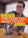 The Food You Want to Eat: 100 Smart, Simple Recipes
