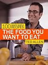 The Food You Want to Eat: 100 Smart, Simple Recipes