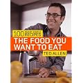 The Food You Want to Eat: 100 Smart, Simple Recipes