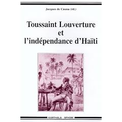 Toussaint Louverture et l'ind�pendance d'Ha�ti