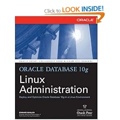 Oracle Database 10g Linux Administration (Osborne Oracle Press Series)