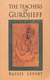 The Teachers of Gurdjieff