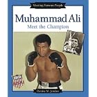 Muhammad Ali: Meet the Champion (Meeting Famous People) by  Denise M. Jordan