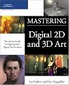 Mastering Digital 2D and 3D Art