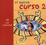 El Nuevo Curso - Das Spanisch-Lehrwerk Bd 2: El Nuevo Curso 2. CD zum Lektionsteil