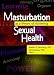 Masturbation As a Means of Achieving Sexual Health