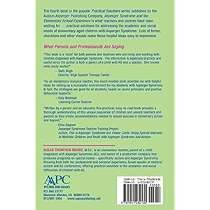 Asperger Syndrome and the Elementary School Experience: Practical Solutions for Academic & Social Difficulties