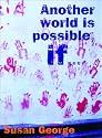 Another World Is Possible, If...