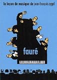 Lecon De Musique De Jean-Francois Zygel - Faure` - IMPORT