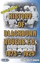History of Blackburn Rovers Football Club 1875-1925 (Classic Reprint) (Classic Reprint)