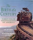 The Birth of a Century: Early Color Photographs of America