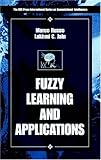 Fuzzy Learning and Applications (International Series on Computational Intelligence)