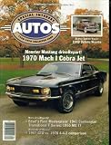 Autos. Special Interest Autos. 1920-1970 Collector Cars. Monster Mustang Dirve Report! 1970 Mach I Cobra Jet. Number 122. April 1991. Single Issue Magazine.