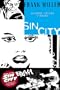 Sin City: Alcohol, chicas y balas/ Sin City: Booze, Broads & Bullets (Sin City)/ Spanish Edition