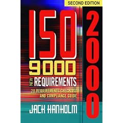ISO 9000: 2000 New Requirements, 28 Requirements Checklist and Compliance Guide