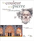 Revue Editions A&J Picard  / La couleur et la pierre. Polychromie des portails gothiques, Actes du colloque, Amiens 12-14 octobre 2000