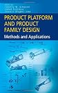 Product Platform and Product Family Design: Methods and Applications
