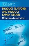 Product Platform and Product Family Design: Methods and Applications