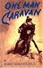 One Man Caravan (Incredible Journeys Books)