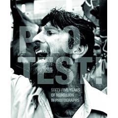Protest!: Sixty-five Years of Rebellion in Photographs