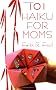 101 Haiku for Mom 101 Haiku for Mom