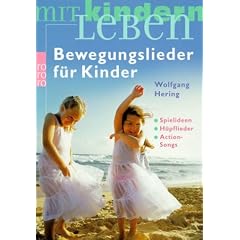 Bewegungslieder für Kinder. Action-Songs. Spielideen. Hüpflieder. Klatschspiele. (Taschenbuch)