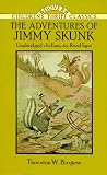 The Adventures of Jimmy Skunk (Dover Childrens Thrift Classics)