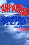 Aboard Air Force One: 200,000 Miles With a White House Aide