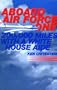 Aboard Air Force One: 200,000 Miles With a White House Aide