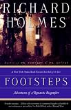 Footsteps: Adventures of a Romantic Biographer (Vintage Departures)